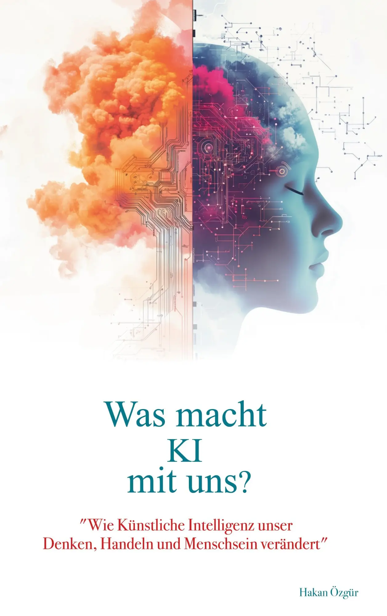 Cover: 9783819278464 | Was macht KI mit uns? | Hakan Özgür | Taschenbuch | 148 S. | Deutsch