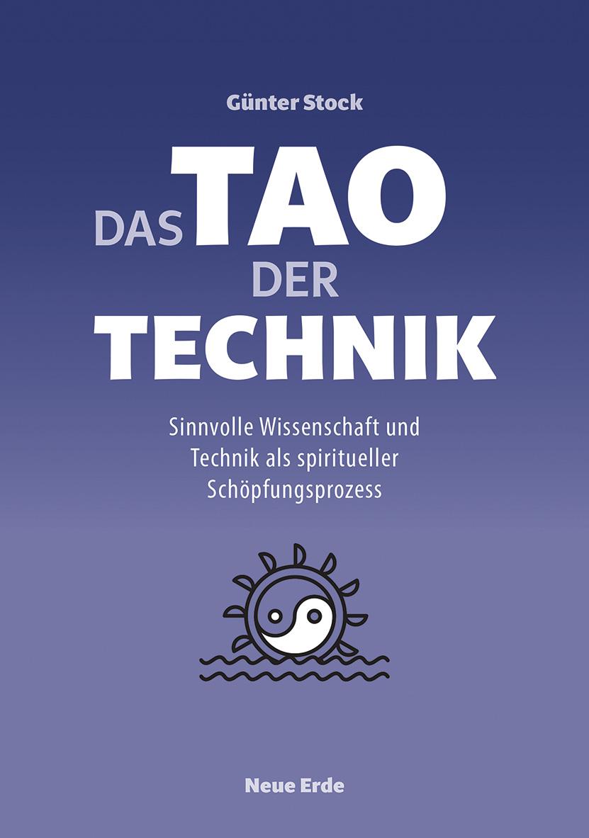 Cover: 9783890608464 | Das Tao der Technik | Günter Stock | Taschenbuch | 256 S. | Deutsch