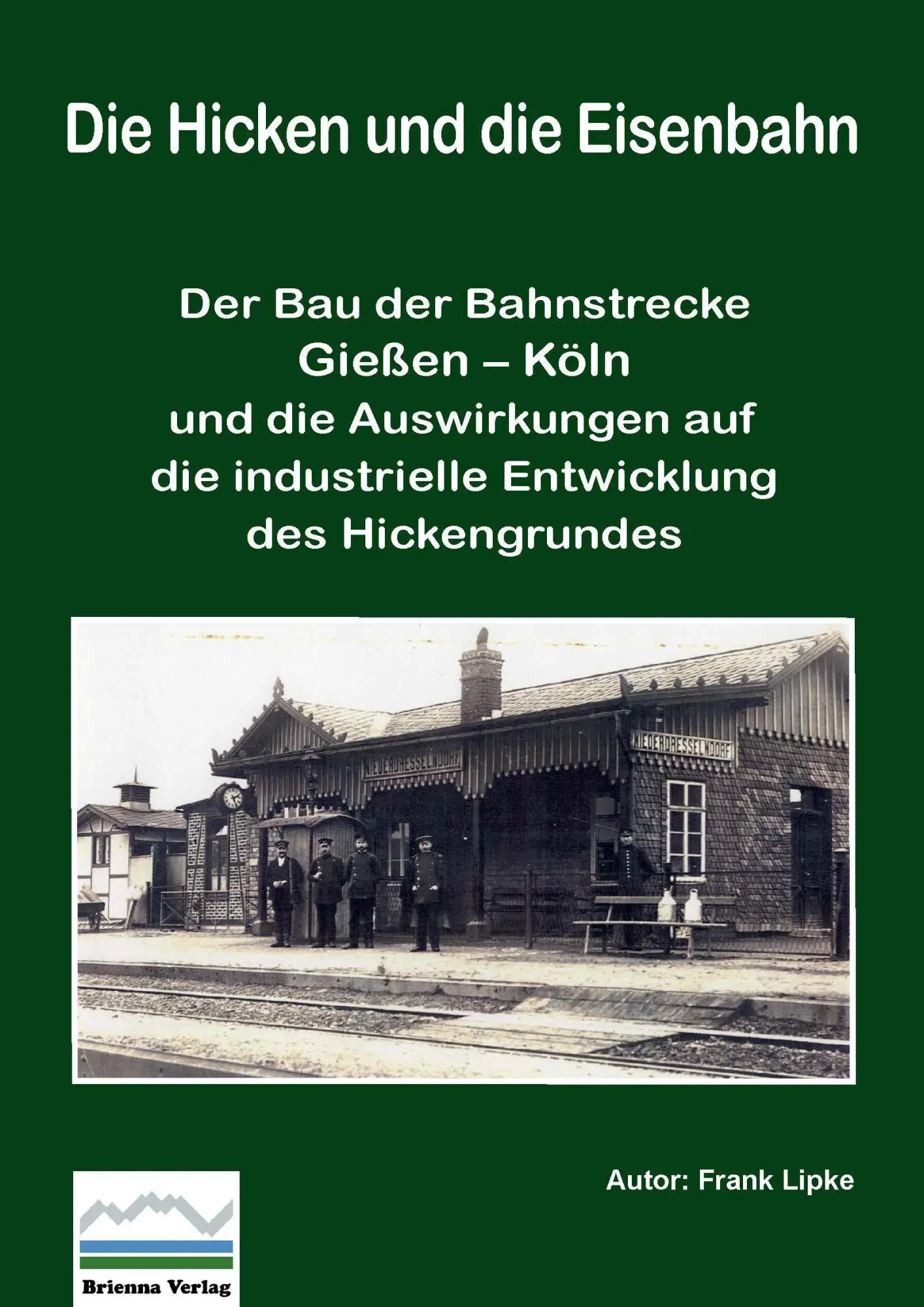 Cover: 9783942318464 | Die Hicken und die Eisenbahn | Frank Lipke | Buch | Deutsch | 2026
