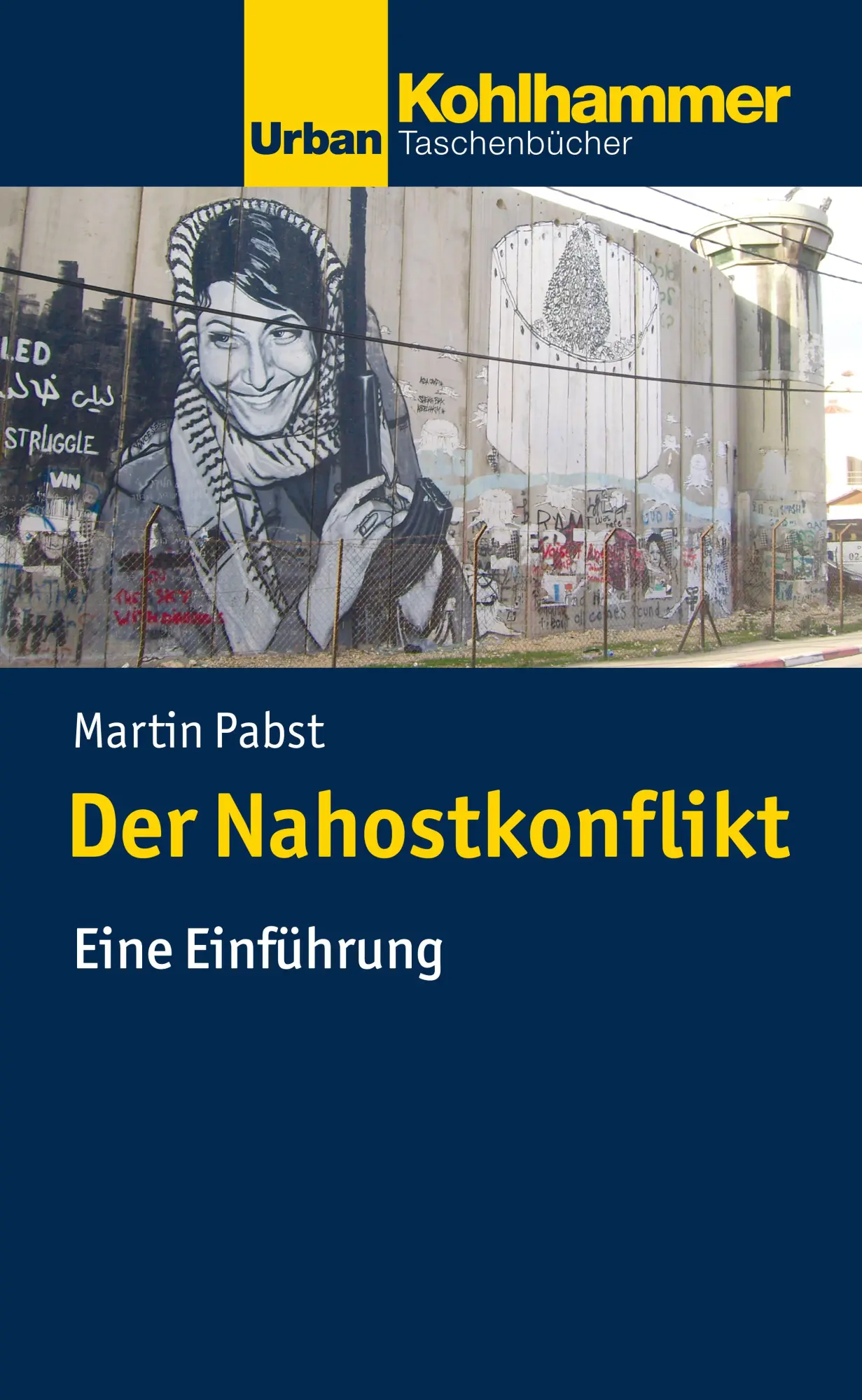Cover: 9783170318564 | Der Nahostkonflikt | Eine Einführung, Urban-Taschenbücher | Pabst