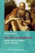 Cover: 9783525208564 | Das Erbe des Hippokrates | Medizinethische Konflikte und ihre Wurzeln
