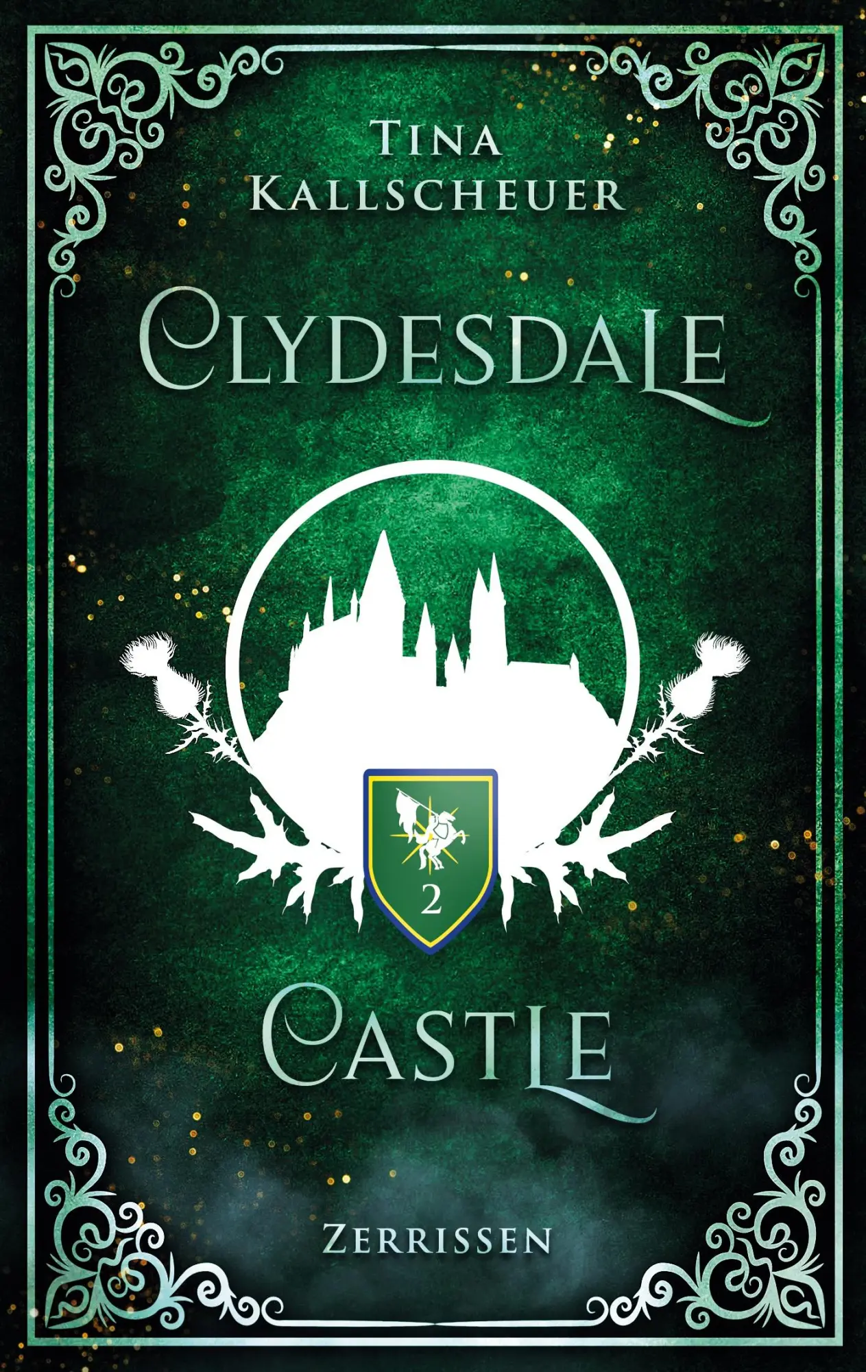 Cover: 9783695118564 | Clydesdale Castle | Zerrissen | Tina Kallscheuer | Taschenbuch | 2026