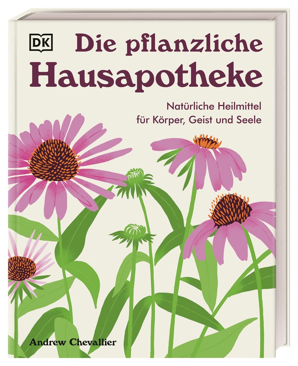 Cover: 9783831048564 | Die pflanzliche Hausapotheke | Andrew Chevallier | Buch | 256 S.