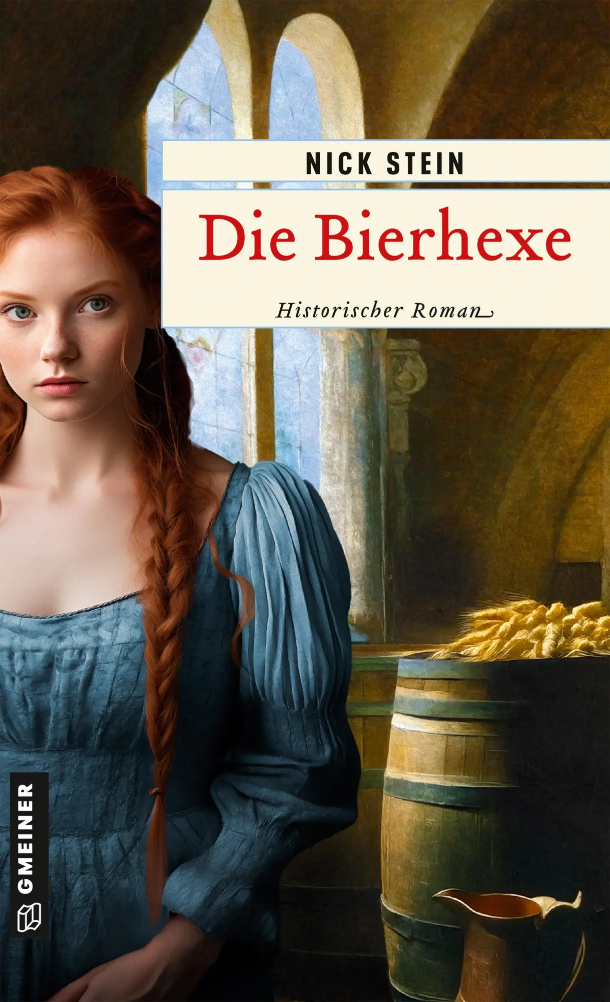 Cover: 9783839208564 | Die Bierhexe | Historischer Roman | Nick Stein | Taschenbuch | 448 S.