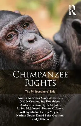 Cover: 9781138618664 | Chimpanzee Rights | The Philosophers' Brief | Kristin Andrews (u. a.)