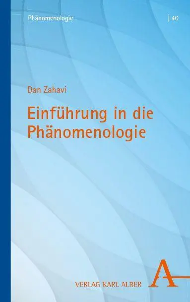 Cover: 9783495988664 | Einführung in die Phänomenologie | Dan Zahavi | Taschenbuch | 212 S.