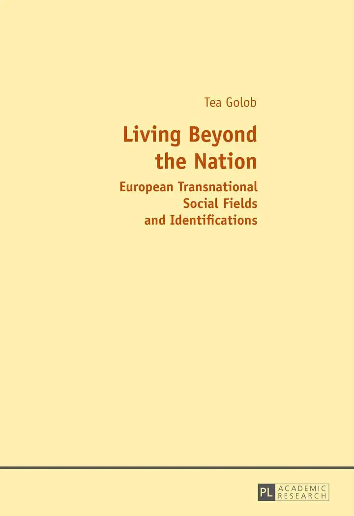 Living Beyond the Nation: European Transnational Social Fields and Identifications