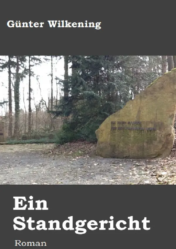 Cover: 9783754128664 | Ein Standgericht | Günter Wilkening | Taschenbuch | 444 S. | Deutsch