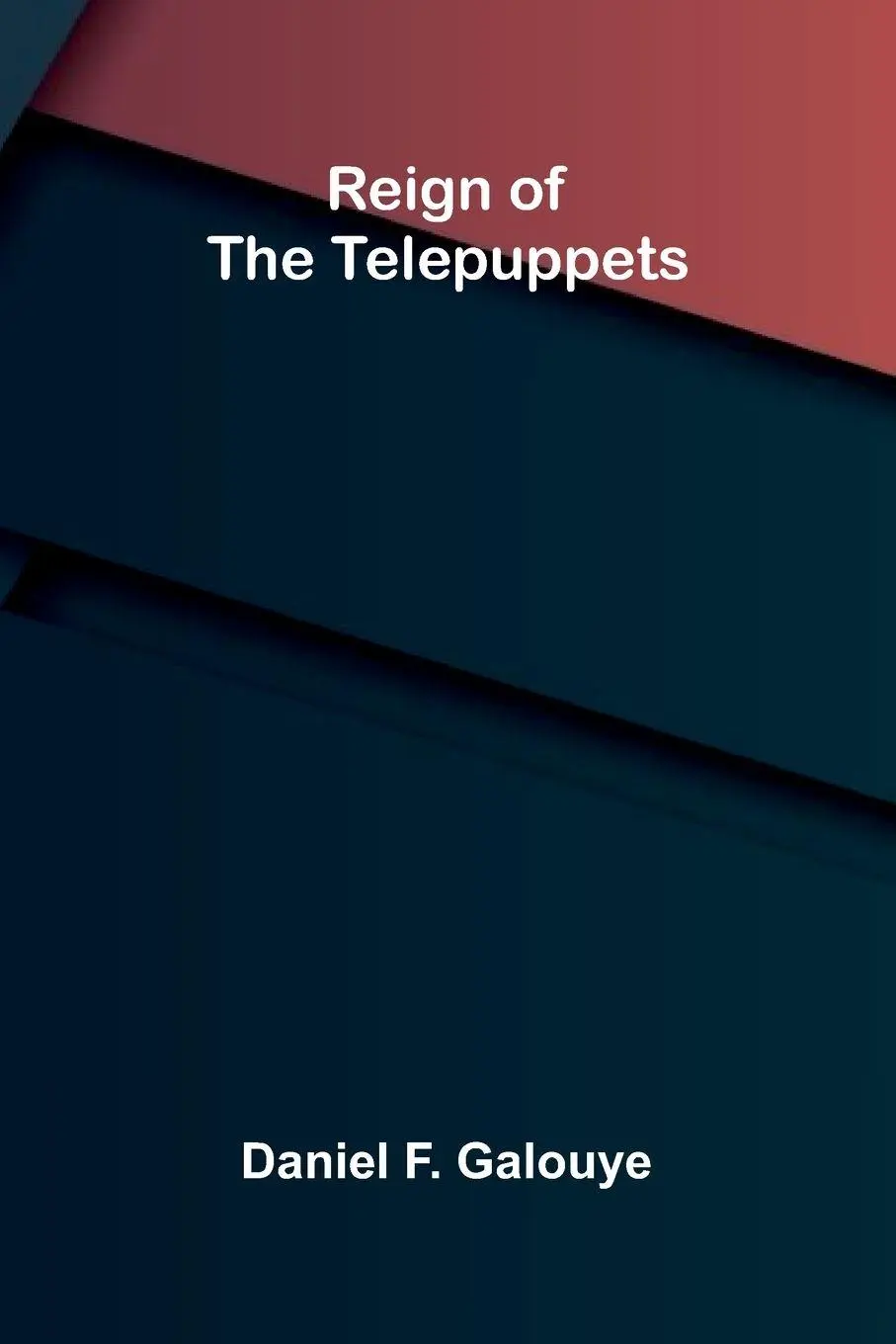 Cover: 9789374128664 | Reign of the telepuppets | Daniel F. Galouye | Taschenbuch | Englisch