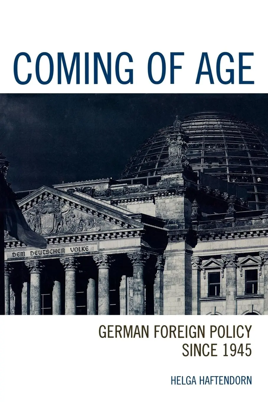 Cover: 9780742538764 | Coming of Age | German Foreign Policy since 1945 | Helga Haftendorn