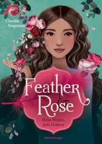 Cover: 9783473408764 | Feather &amp; Rose, Band 2 - Hohe Wellen, tiefe Gräben | Claudia Siegmann