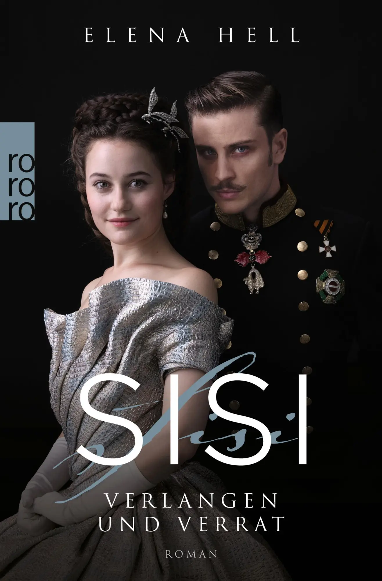 Cover: 9783499008764 | Sisi: Verlangen und Verrat | Elena Hell | Taschenbuch | Sisi | 380 S.