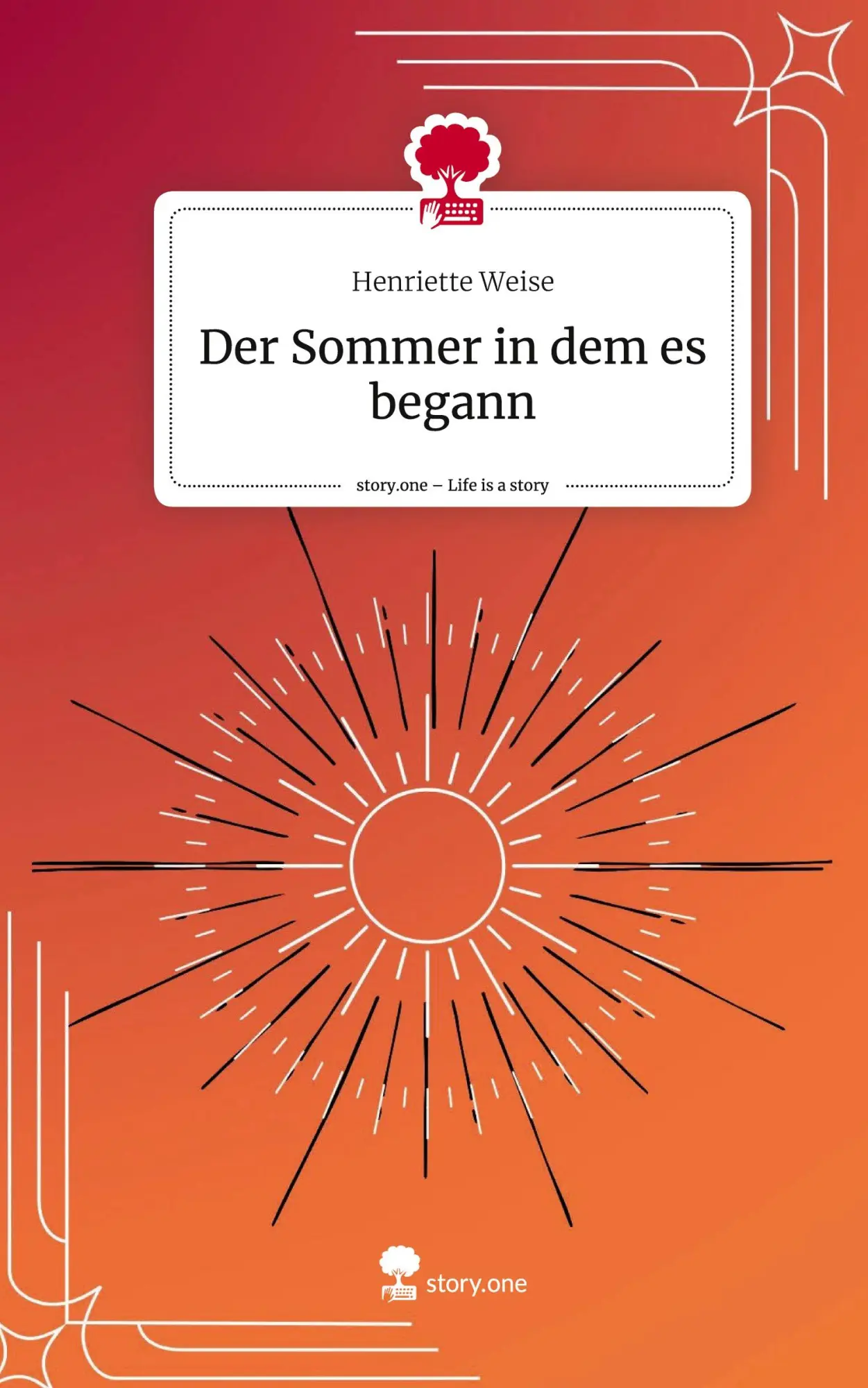 Cover: 9783711548764 | Der Sommer in dem es begann. Life is a Story - story.one | Weise