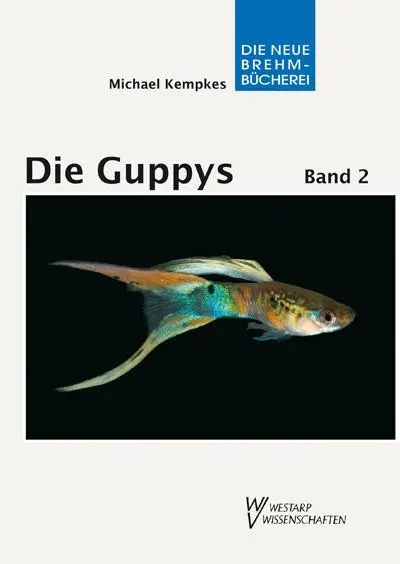 Cover: 9783894328764 | Die Guppys 2 | Guppys als Aquarienfische | Michael Kempkes | Buch
