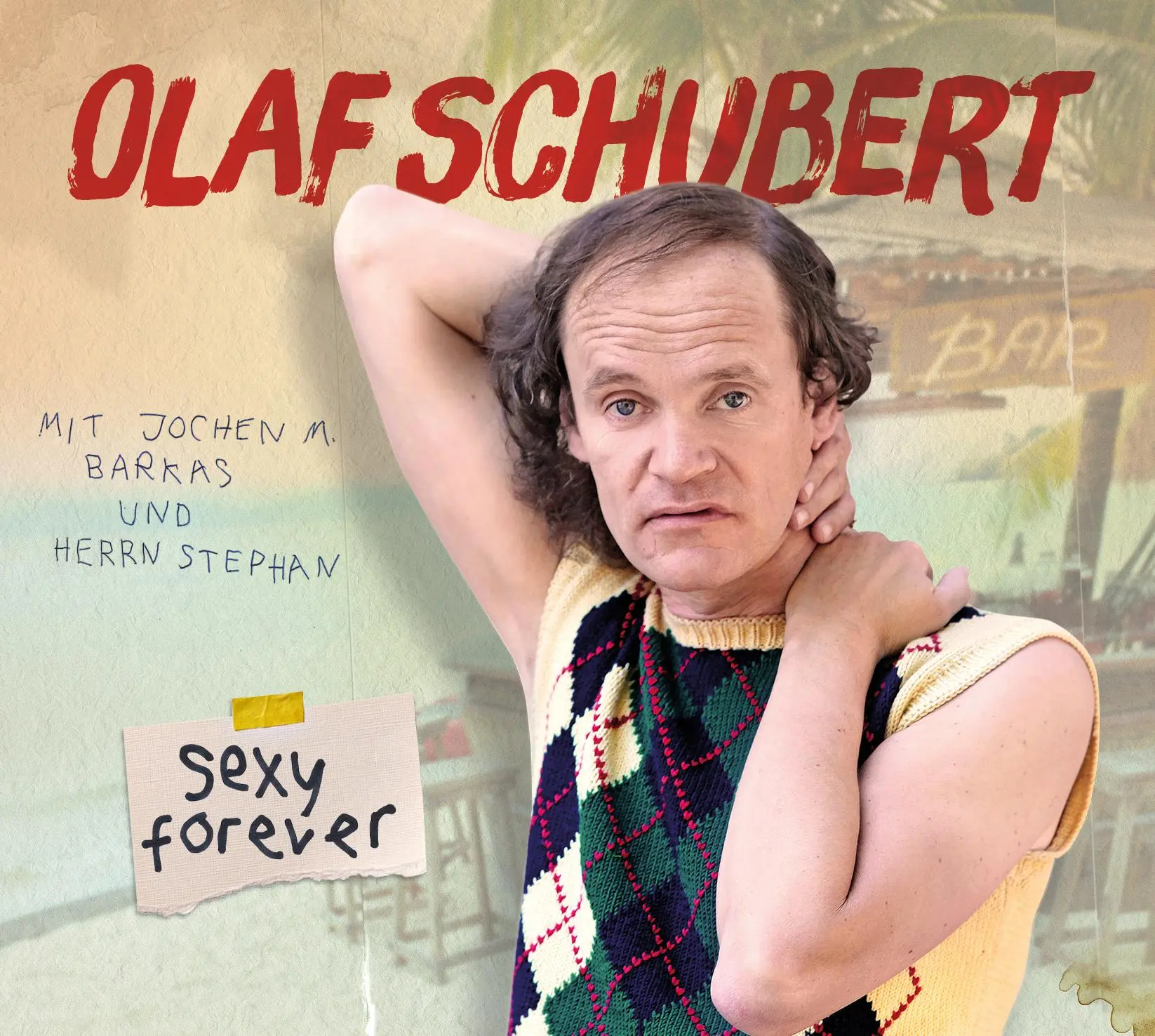 Cover: 9783944058764 | Olaf Schubert, Sexy forever | Die CD zur Tour | Olaf Schubert | CD