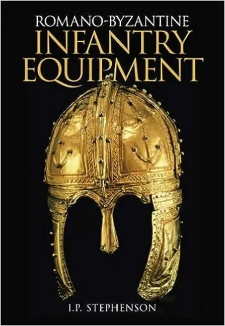 Cover: 9780752428864 | Romano-Byzantine Infantry Equipment | Ian Stephenson | Taschenbuch