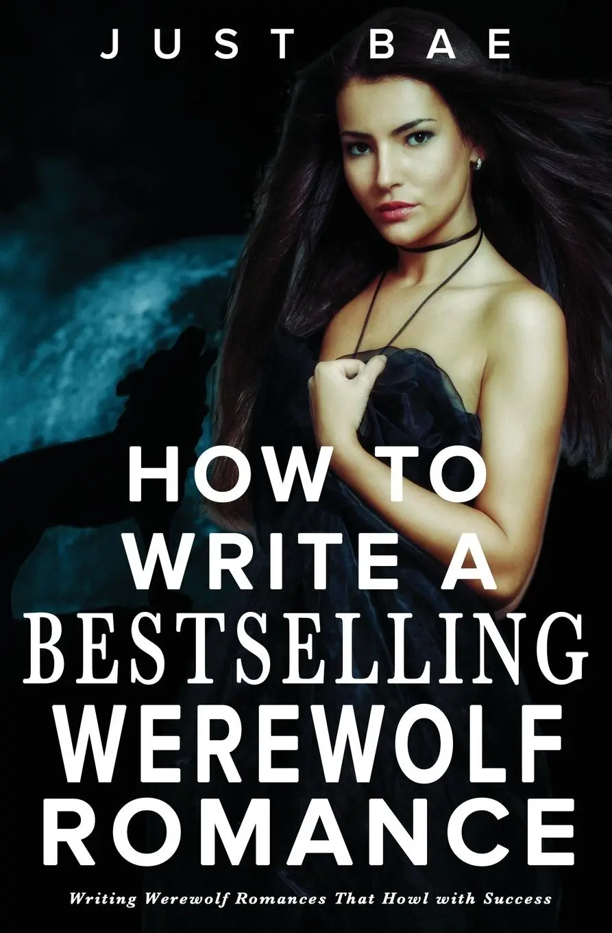 Cover: 9781925988864 | How to Write a Bestselling Werewolf Romance | Just Bae | Taschenbuch
