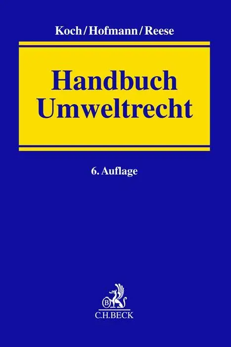 Cover: 9783406788864 | Handbuch Umweltrecht | Hans-Joachim Koch (u. a.) | Buch | LXXVII