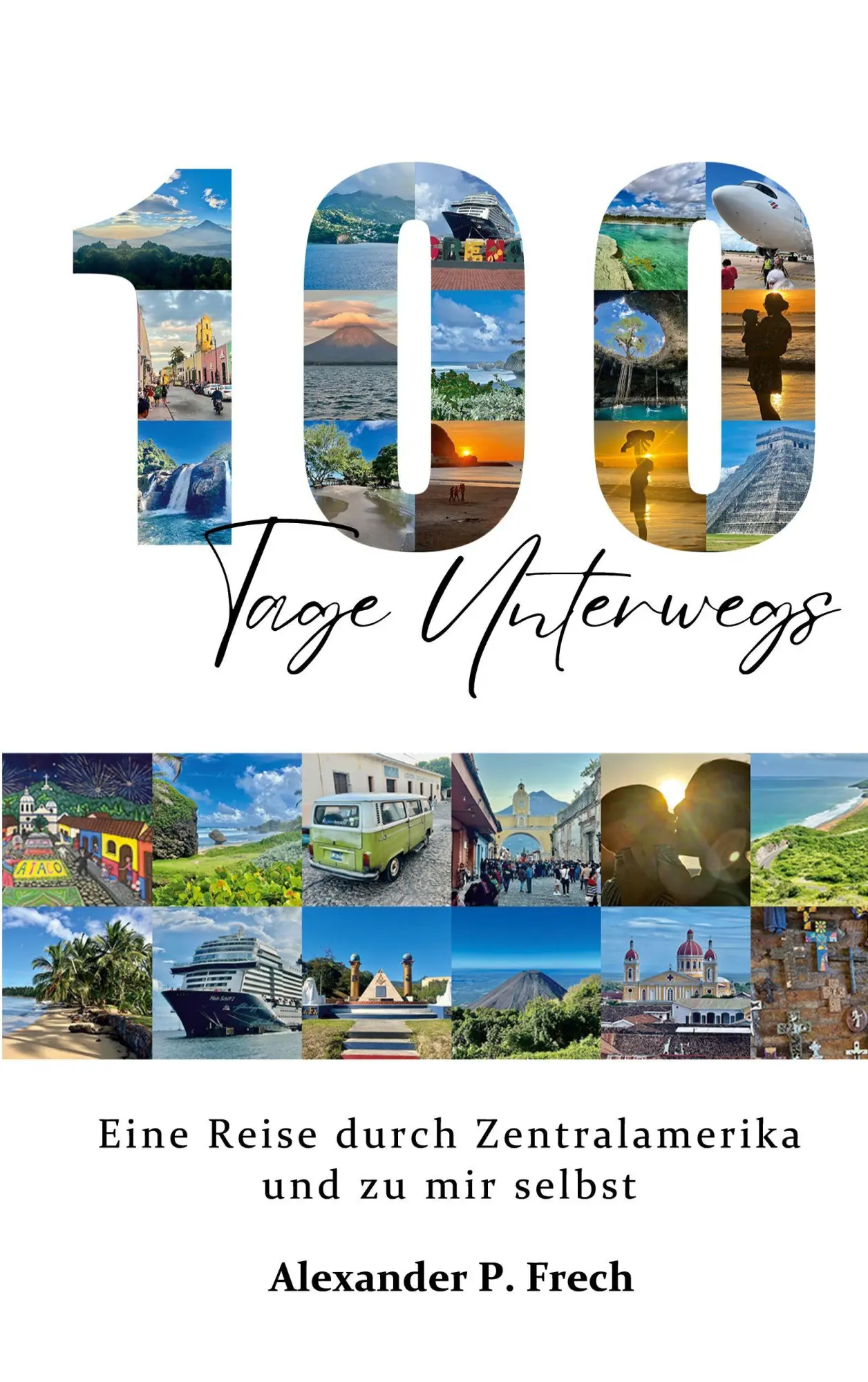 Cover: 9783695188864 | 100 Tage unterwegs | Alexander P. Frech | Taschenbuch | 282 S. | 2025