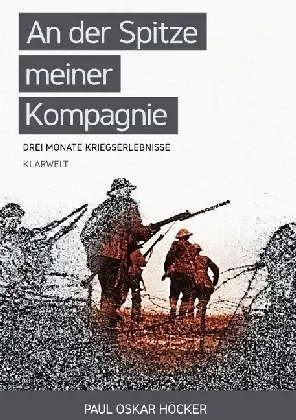 Cover: 9783746738864 | An der Spitze meiner Kompagnie | 3 Monate Kriegserlebnisse | Höcker