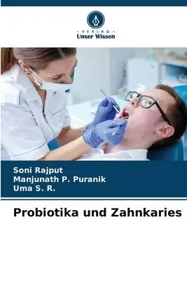 Cover: 9786205278864 | Probiotika und Zahnkaries | Soni Rajput (u. a.) | Taschenbuch | 88 S.