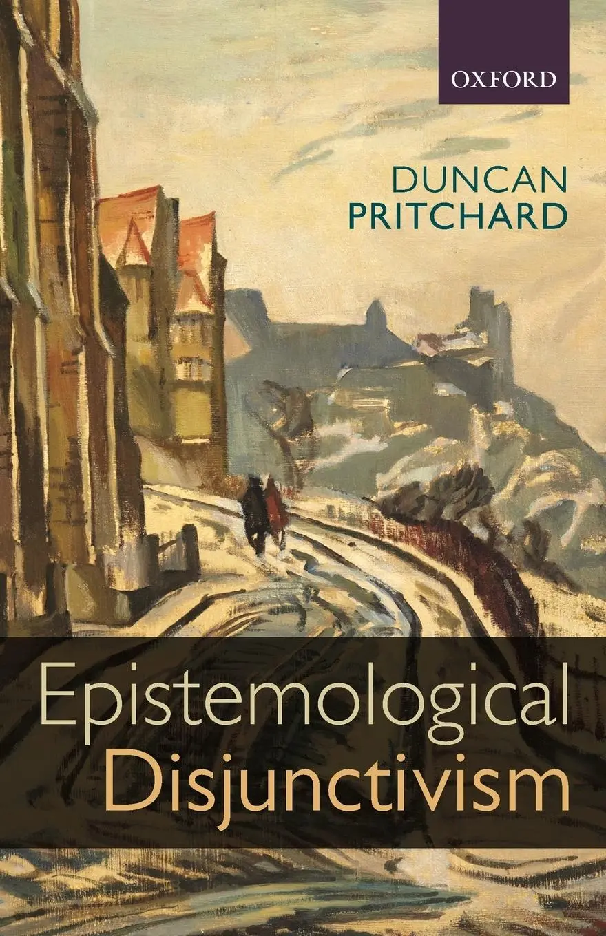 Cover: 9780198708964 | Epistemological Disjunctivism | Duncan Pritchard | Taschenbuch | 2014