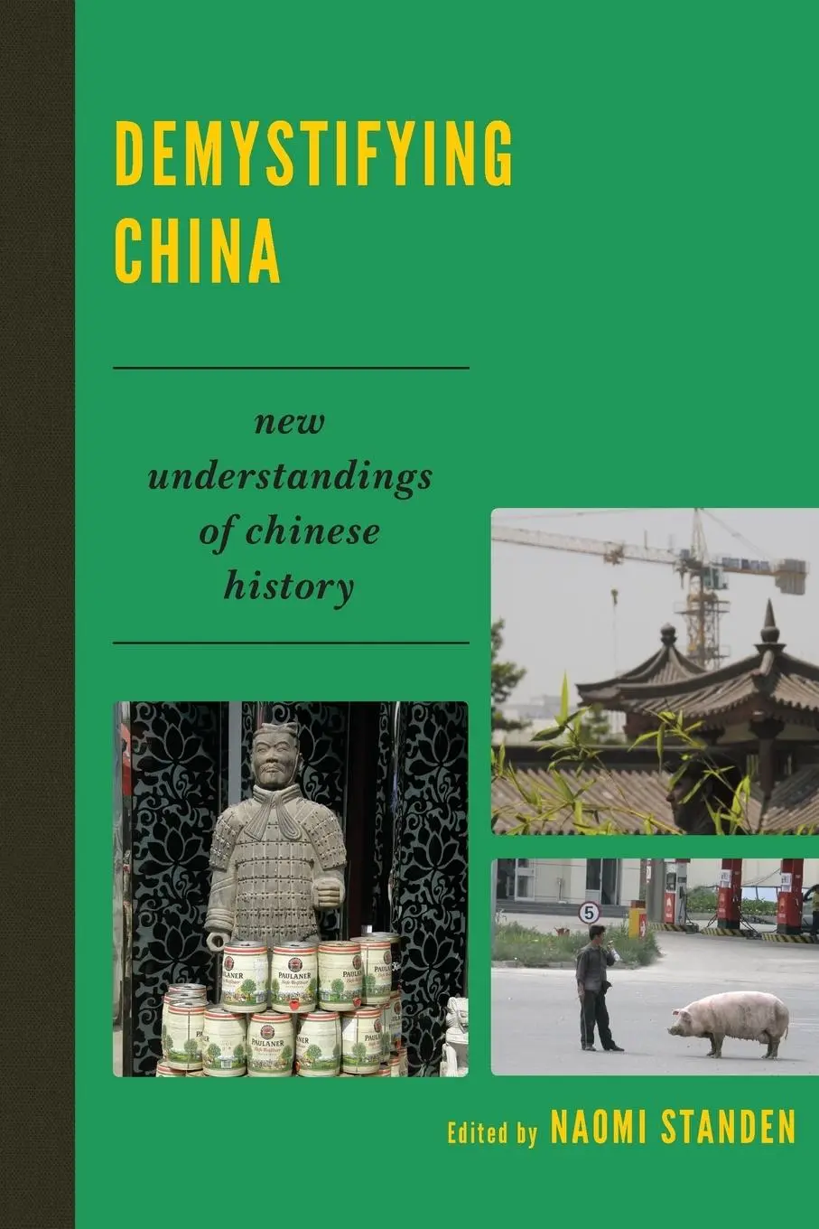 Cover: 9781442208964 | Demystifying China | New Understandings of Chinese History | Standen