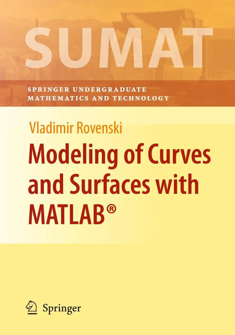 Cover: 9781493938964 | Modeling of Curves and Surfaces with MATLAB® | Vladimir Rovenski | xv