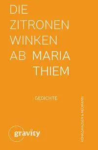 Cover: 9783826088964 | Die Zitronen winken ab | Gedichte | Maria Thiem | Buch | 80 S. | 2025