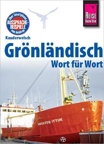 Cover: 9783894168964 | Reise Know-How Sprachführer Grönländisch - Wort für Wort | Kölbl Cover: 9783894168964 | Reise Know-How Sprachführer Grönländisch - Wort für Wort | Kölbl