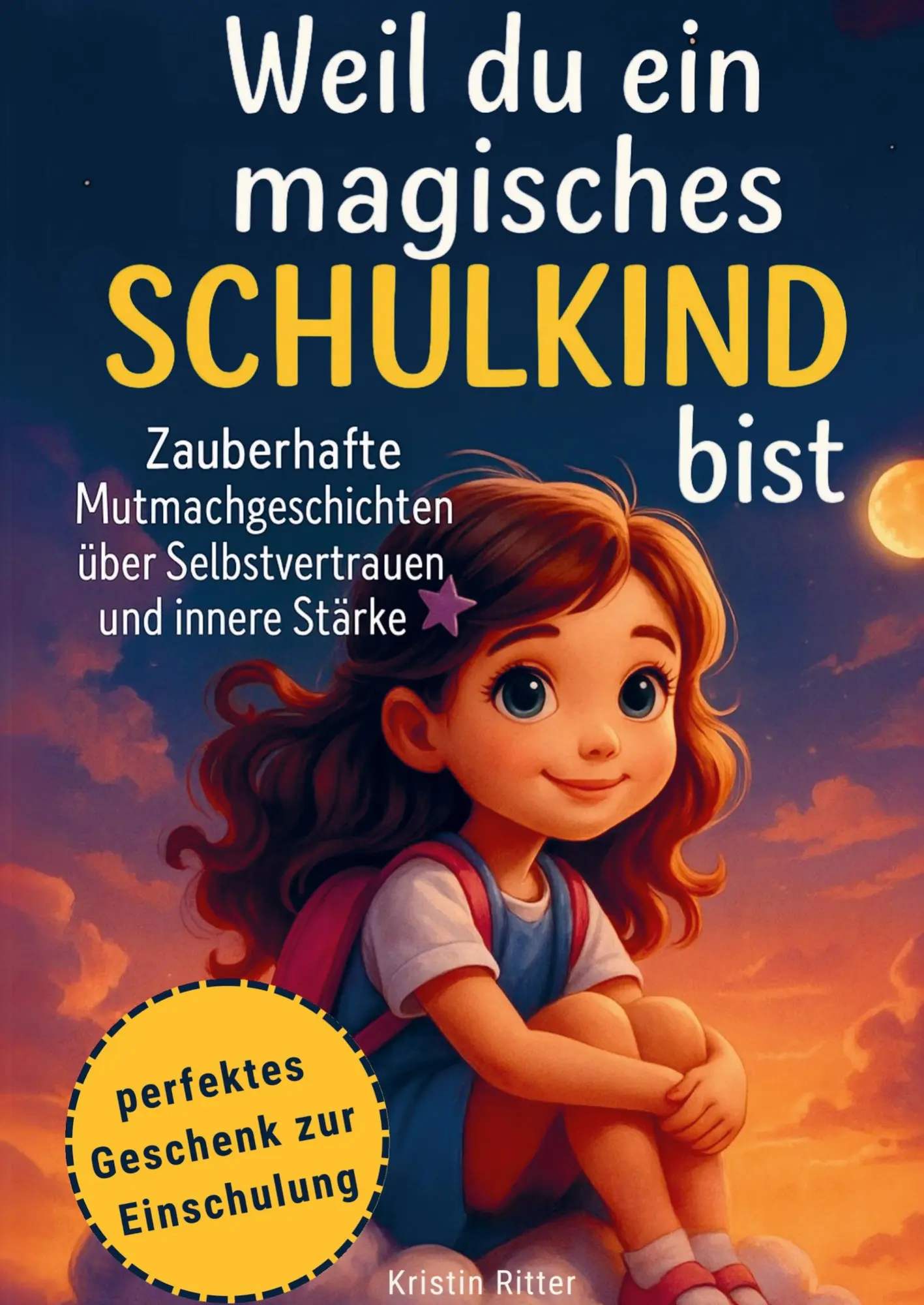 Cover: 9783911368964 | Weil du ein magisches Schulkind bist | Kristin Ritter | Taschenbuch