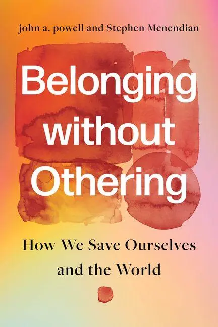 Cover: 9781503649064 | Belonging Without Othering | How We Save Ourselves and the World