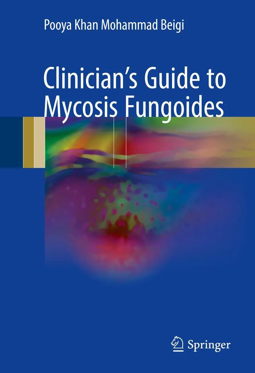 Cover: 9783319479064 | Clinician's Guide to Mycosis Fungoides | Pooya Khan Mohammad Beigi
