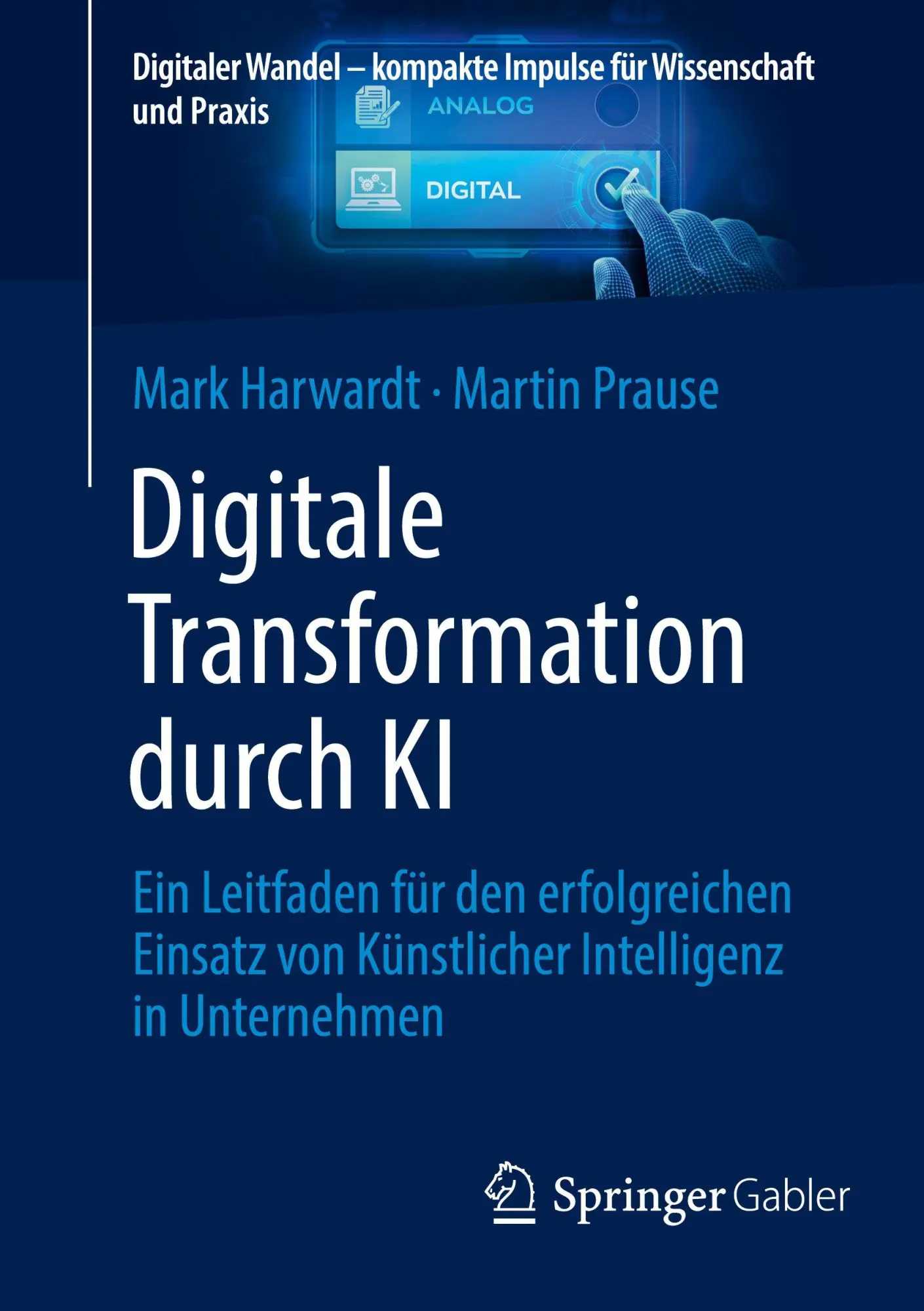 Cover: 9783658509064 | Digitale Transformation durch KI | Mark Harwardt (u. a.) | Taschenbuch