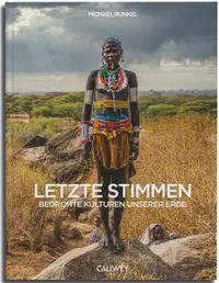 Cover: 9783766729064 | Letzte Stimmen | Bedrohte Kulturen unserer Erde | Michael Runkel