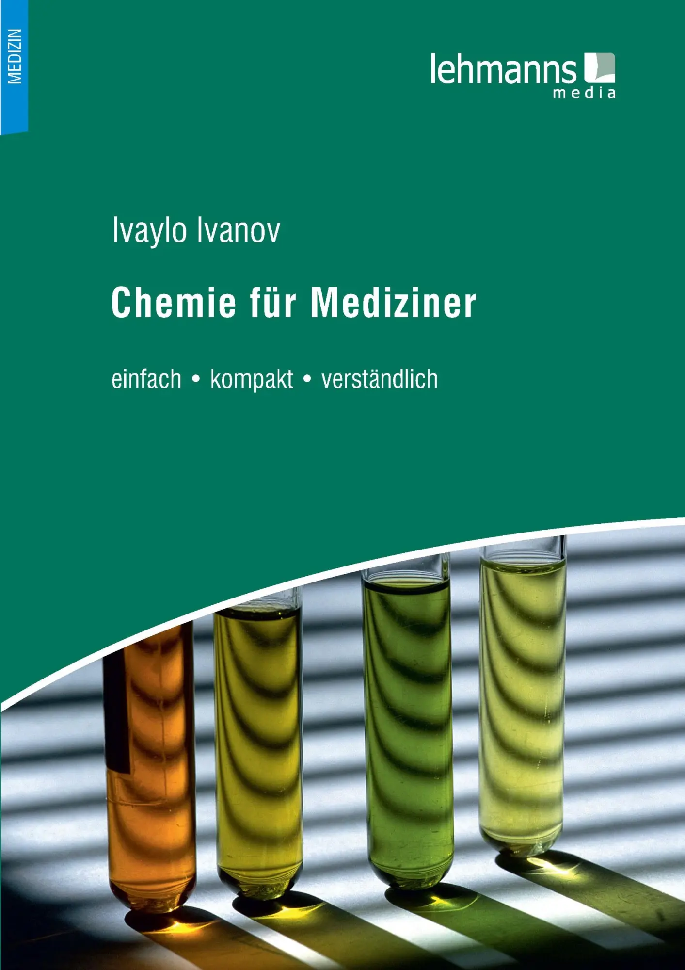 Cover: 9783865419064 | Chemie für Mediziner | einfach . kompakt . verständlich | Ivanov Cover: 9783865419064 | Chemie für Mediziner | einfach . kompakt . verständlich | Ivanov