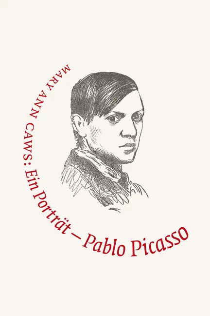 Cover: 9783905799064 | Pablo Picasso. Ein Porträt | Mary A. Caws | Buch | 320 S. | Deutsch