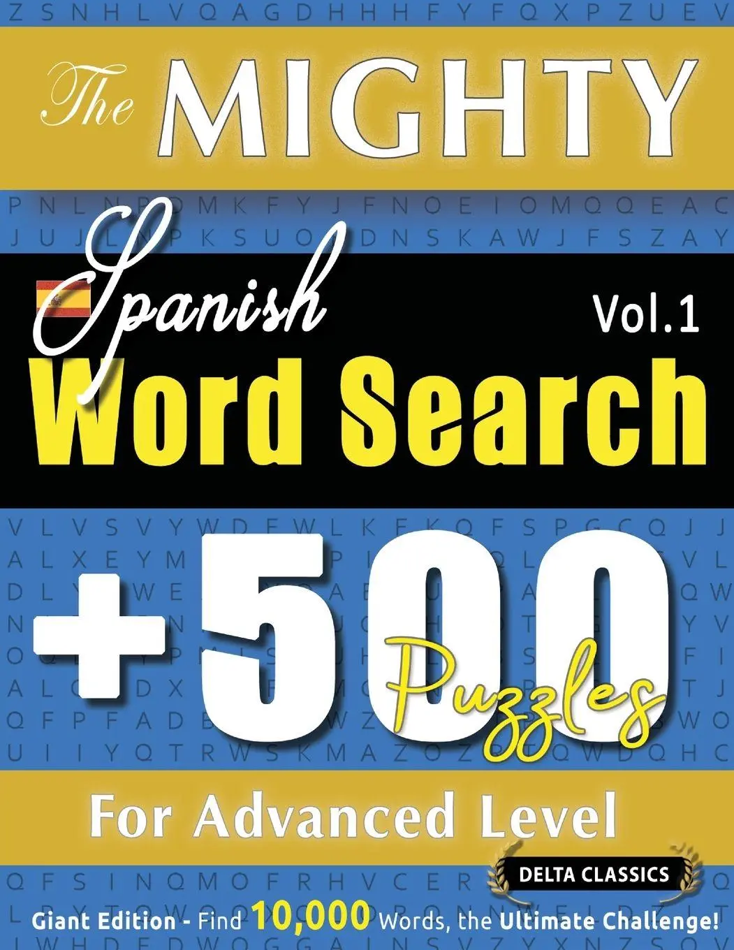 Cover: 9798349049064 | THE MIGHTY SPANISH WORD SEARCH - 500 PUZZLES FOR ADVANCED LEVEL -...