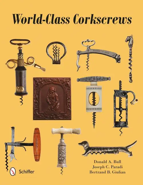 Cover: 9780764349164 | World-Class Corkscrews | Bertrand Giulian (u. a.) | Buch | Gebunden