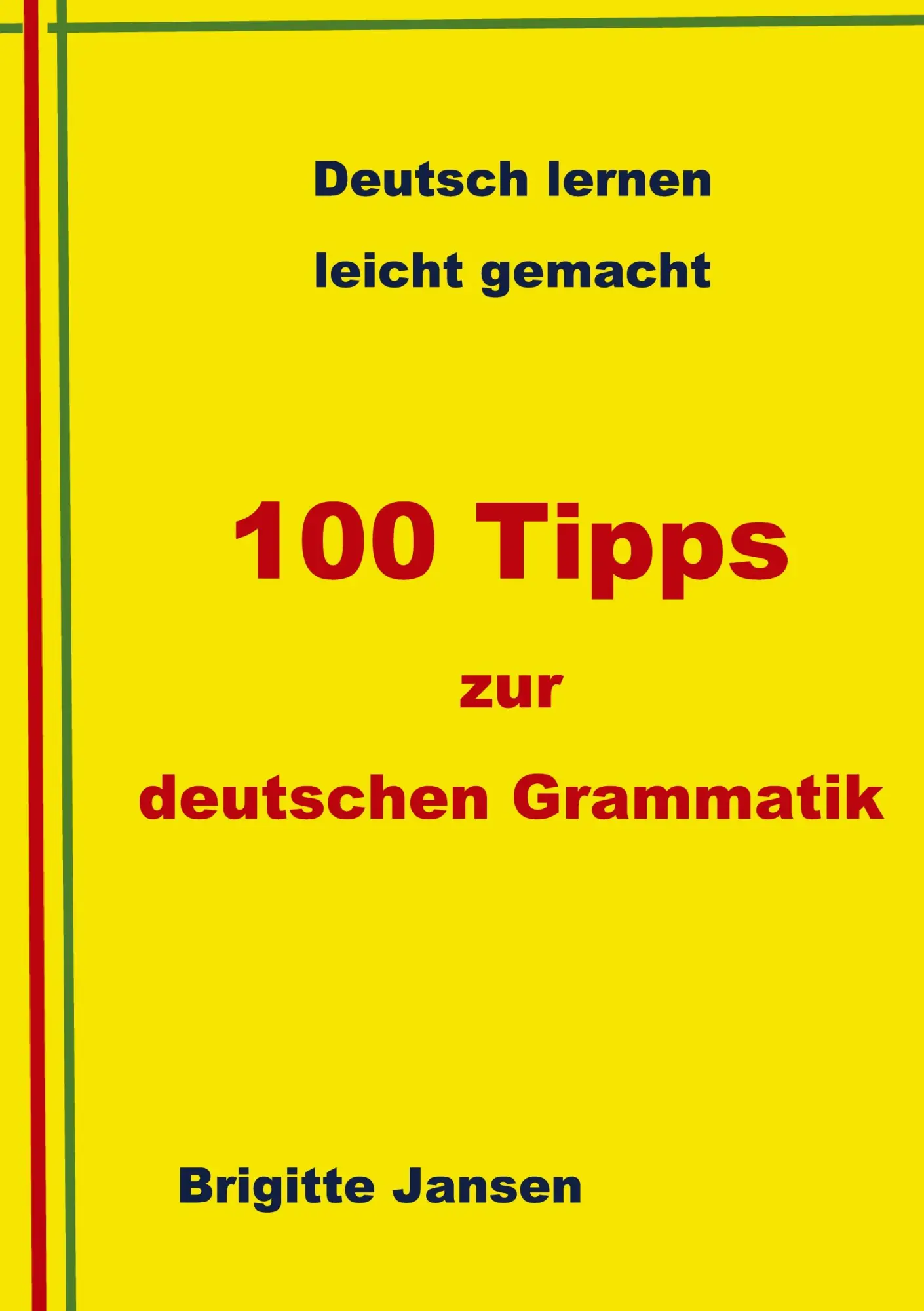 Cover: 9783347709164 | 100 Tipps zur deutschen Grammatik | Deutsch lernen leicht gemacht