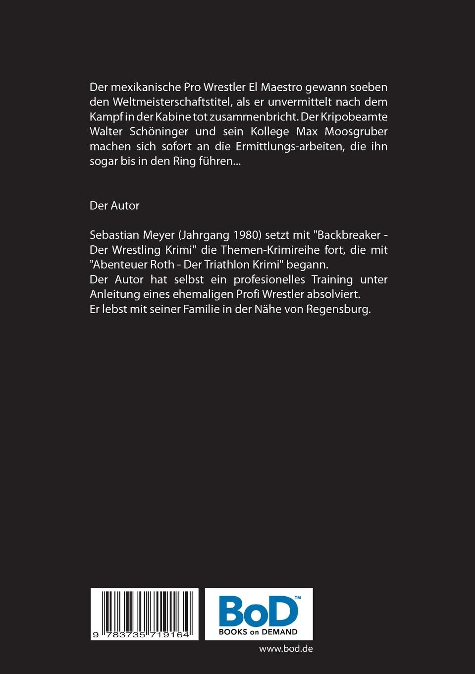 Rückseite: 9783735719164 | Backbreaker - Der Wrestling Krimi | Sebastian Meyer | Taschenbuch