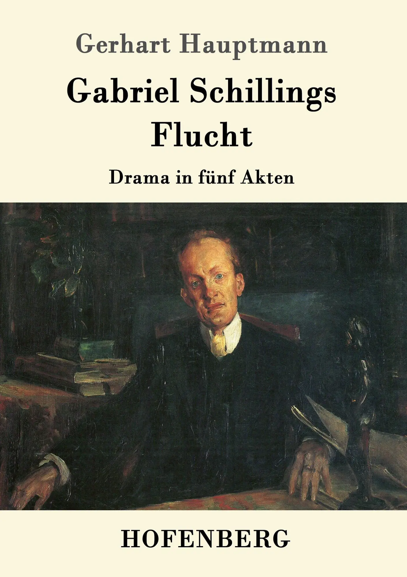 Cover: 9783861999164 | Gabriel Schillings Flucht | Drama in fünf Akten | Gerhart Hauptmann