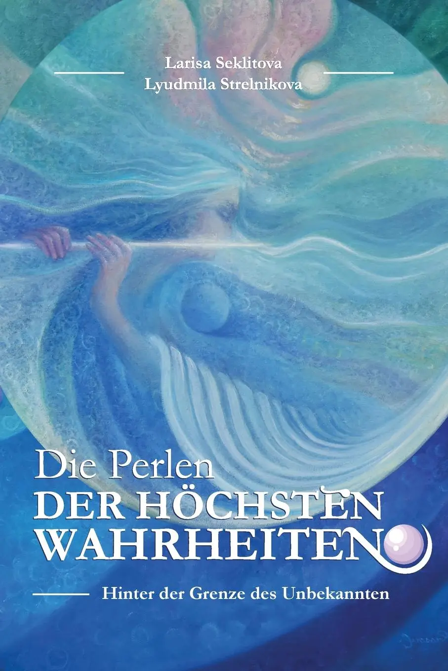 Cover: 9788412929164 | Die Perlen der Höchsten Wahreheiten | Larisa Seklitova (u. a.) | Buch