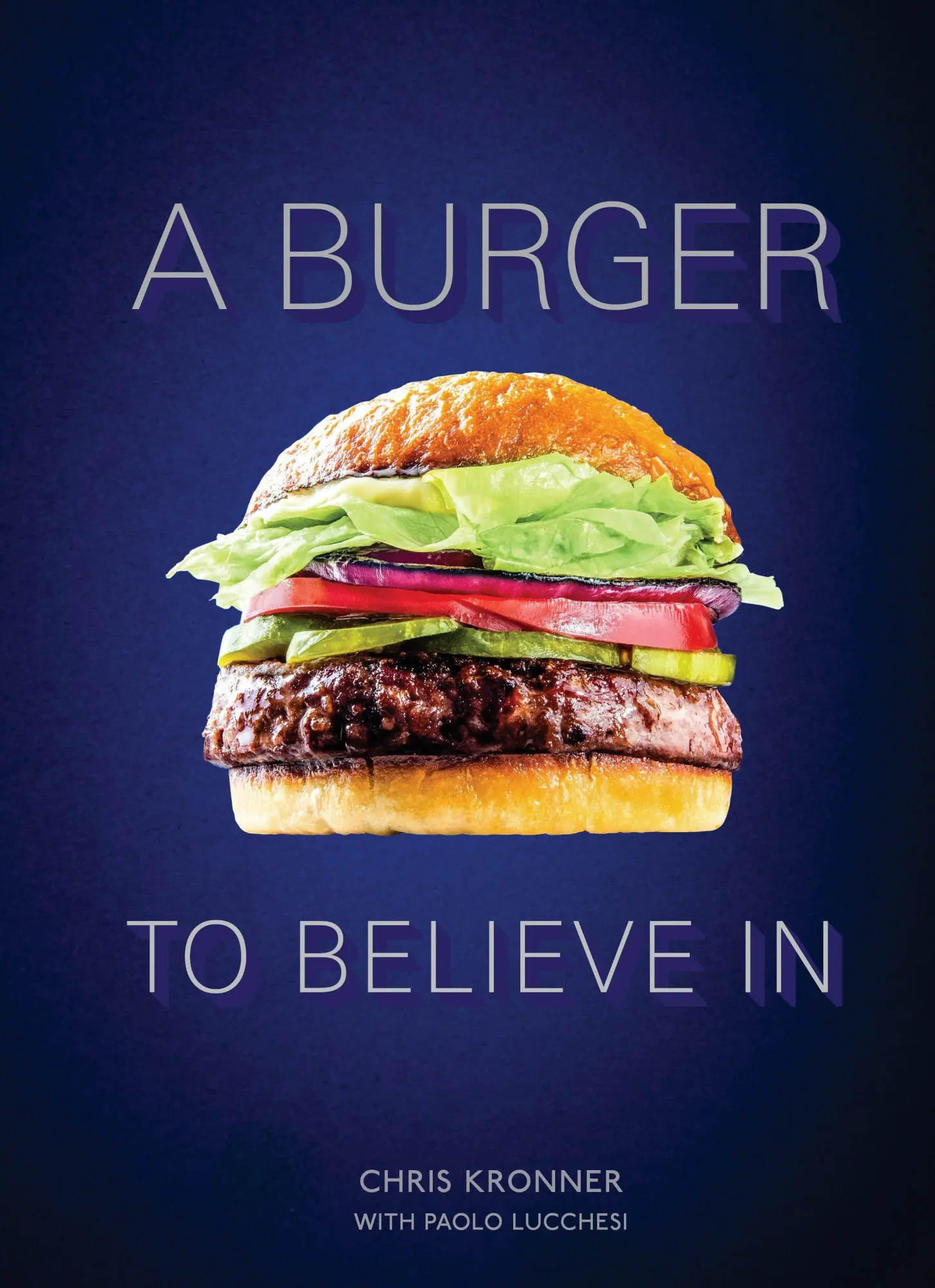 Cover: 9780399579264 | A Burger to Believe in: Recipes and Fundamentals [A Cookbook] | Buch