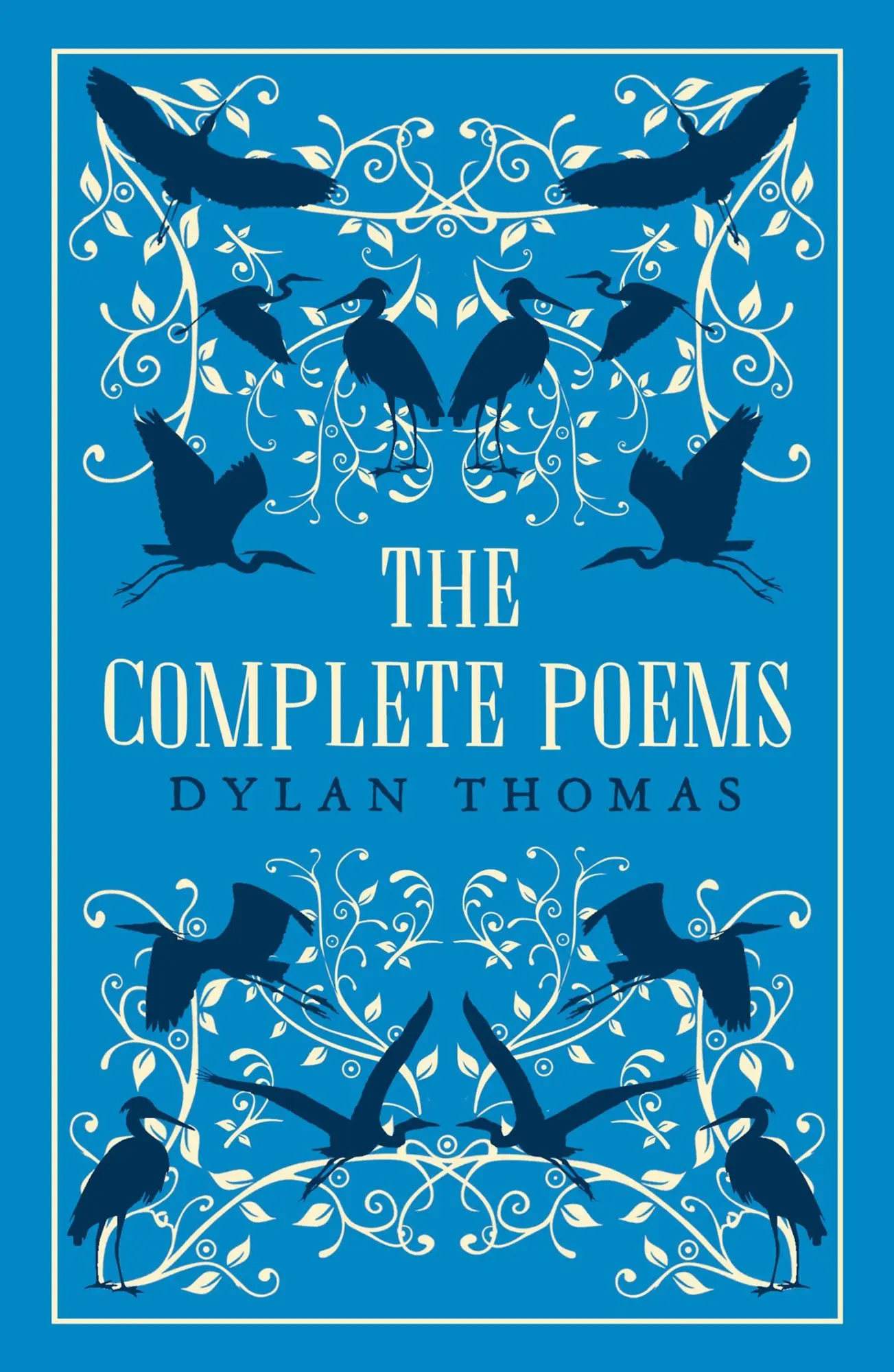 Cover: 9781847499264 | The Complete Collected Poems | New Annotated Edition | Dylan Thomas