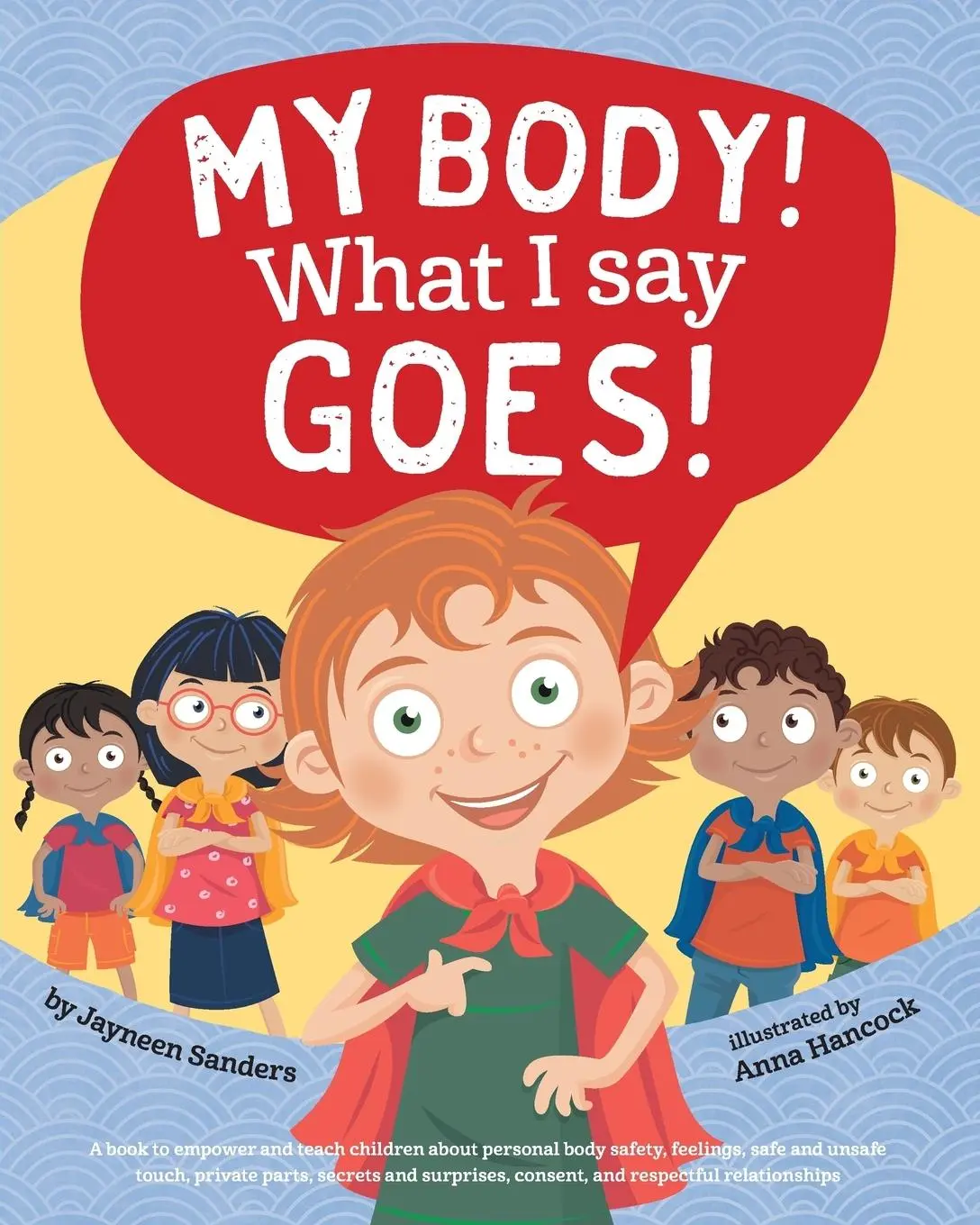 Cover: 9781925089264 | My Body! What I Say Goes! | Jayneen Sanders | Taschenbuch | Englisch