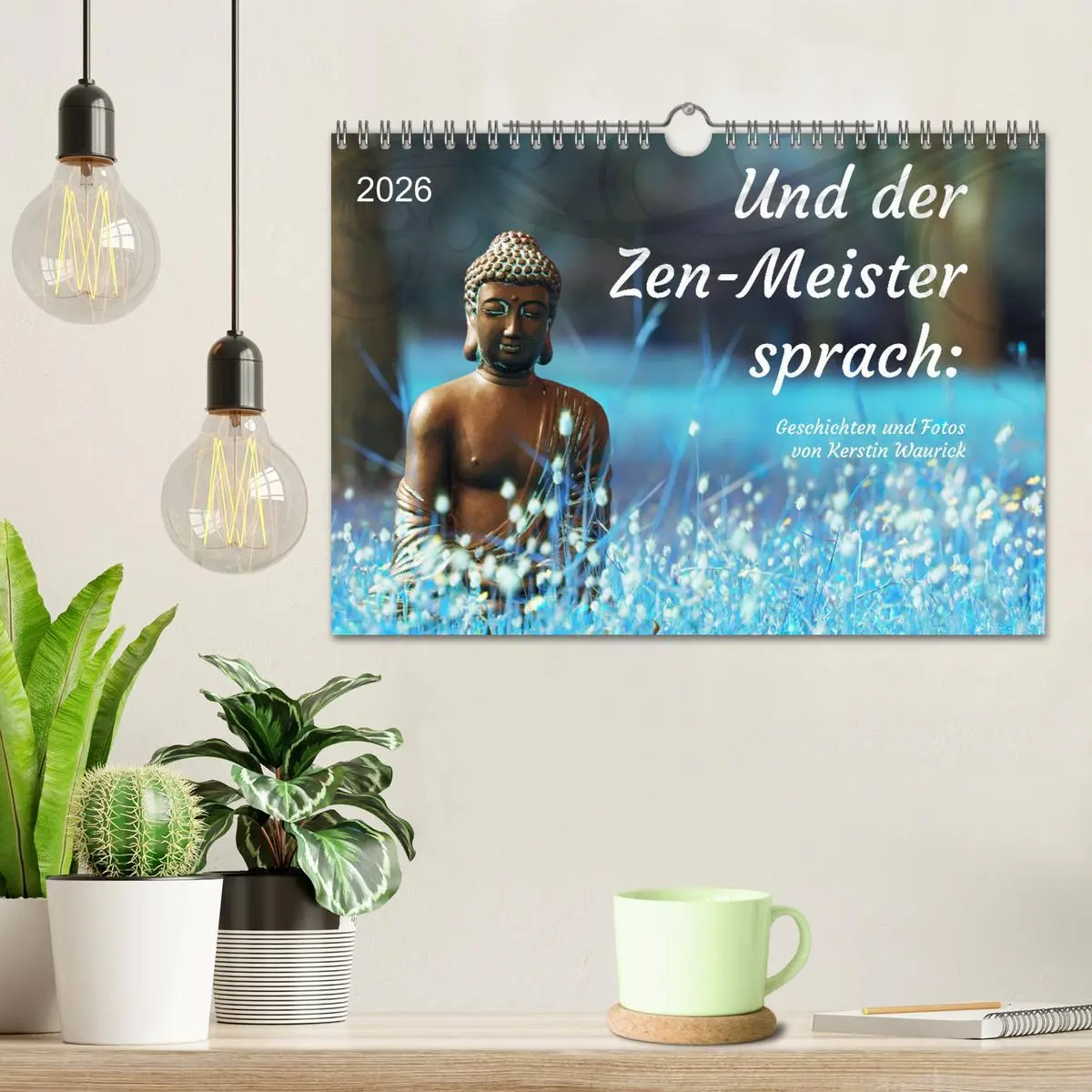 Bild: 9783457379264 | Und der Zen-Meister sprach (Wandkalender 2026 DIN A4 quer),...