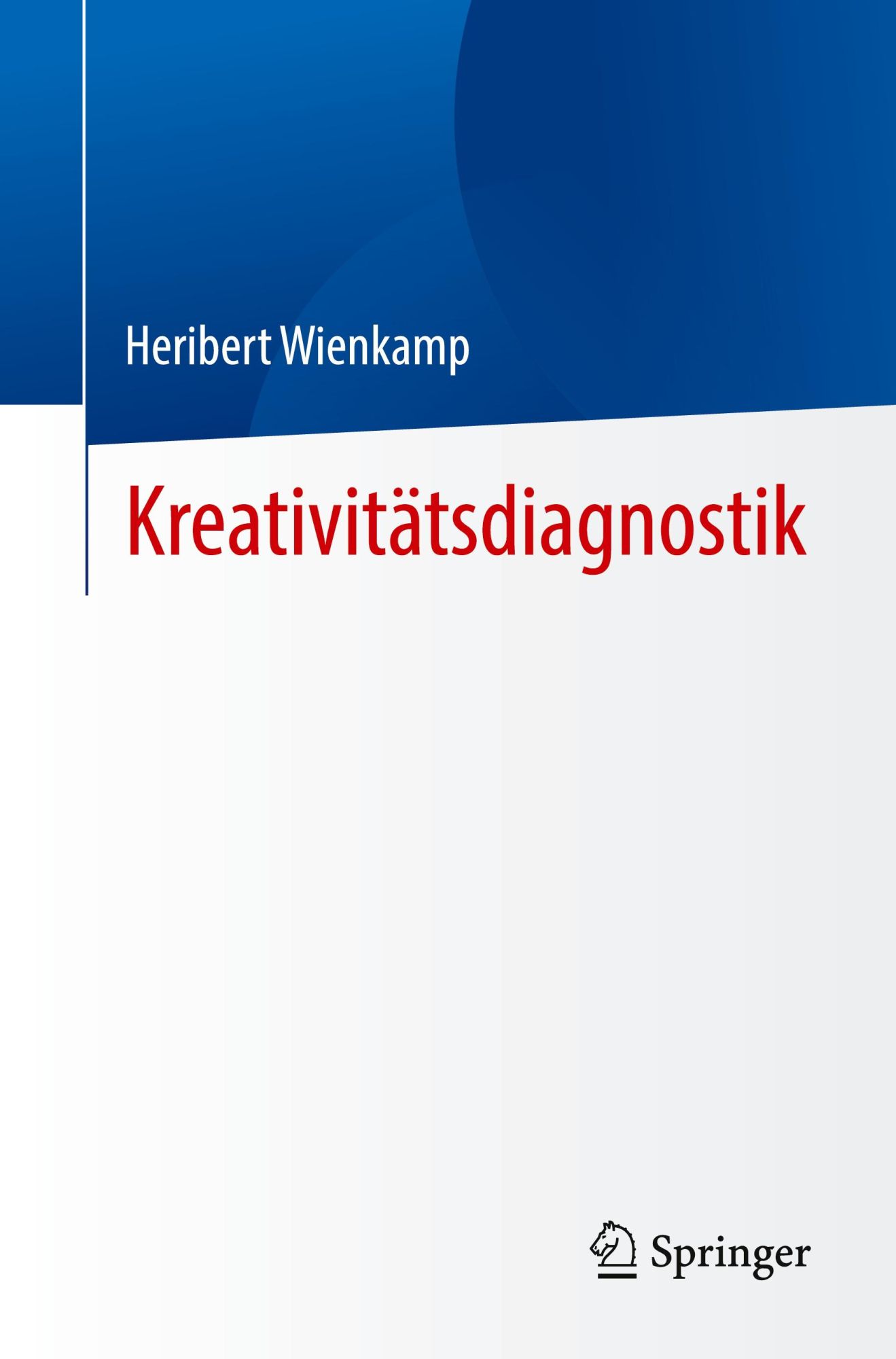 Cover: 9783662689264 | Kreativitätsdiagnostik | Heribert Wienkamp | Taschenbuch | ix | 2024