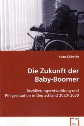 Cover: 9783836479264 | Die Zukunft der Baby-Boomer | Romy Kleinicke | Taschenbuch | Deutsch