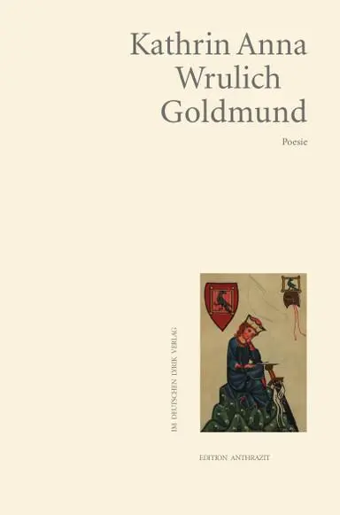 Cover: 9783842249264 | Goldmund | Poesie | Kathrin Anna Wrulich | Taschenbuch | 48 S. | 2024